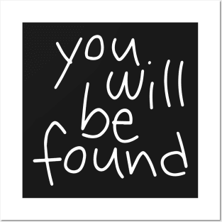 You Will Be Found (black) Posters and Art